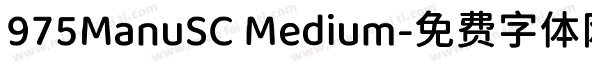 975ManuSC Medium字体转换